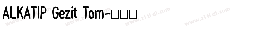 ALKATIP Gezit Tom字体转换